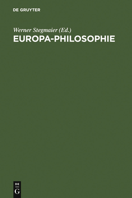 Europa-Philosophie - Stegmaier, Werner (Editor)