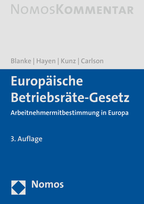 Europaische Betriebsrate-Gesetz: Arbeitnehmermitbestimmung in Europa - Blanke, Thomas, and Carlson, Sandra Birte, and Hayen, Ralf-Peter