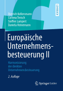 Europaische Unternehmensbesteuerung II: Harmonisierung Der Direkten Unternehmensbesteuerung