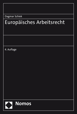 Europaisches Arbeitsrecht - Schiek, Dagmar, Professor