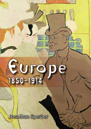 Europe 1850-1914: Progress, Participation and Apprehension