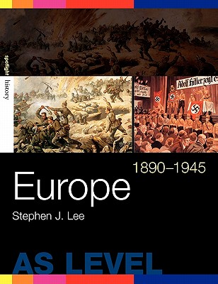 Europe, 1890-1945 - Lee, Stephen J