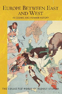 Europe Between East and West: in Cosmic and Human History