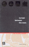 Europe Between the Wars: A Political History