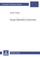 Europe, Nationalism, Communism: Essays on Poland