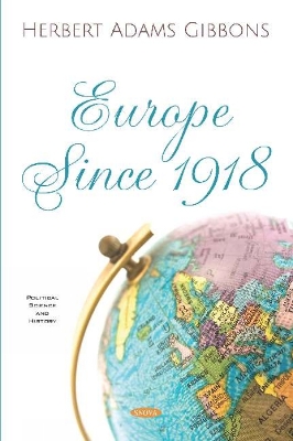 Europe Since 1918 - Gibbons, Herbert Adams