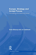 Europe, Strategy and Armed Forces: The Making of a Distinctive Power