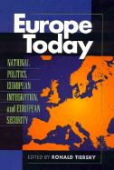 Europe Today: National Politics, European Integration, and European Security