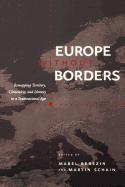 Europe Without Borders: Remapping Territory, Citizenship, and Identity in a Transnational Age