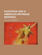 European and N. American Bryineae (Mosses)