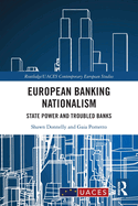 European Banking Nationalism: State Power and Troubled Banks