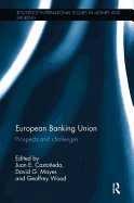 European Banking Union: Prospects and Challenges