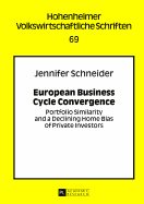 European Business Cycle Convergence: Portfolio Similarity and a Declining Home Bias of Private Investors