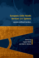 European Child Health Services and Systems: Lessons without Borders