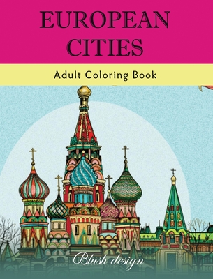 European Cities: Adult Coloring Book - Design, Blush