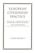 European Citizenship Practice: Building Institutions of a Non-State