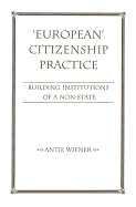 European Citizenship Practice: Building Institutions Of A Non-state