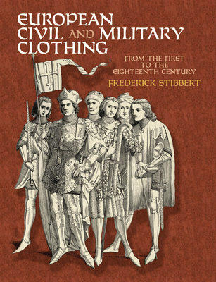 European Civil and Military Clothing - Stibbert, Sir Frederic