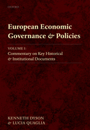 European Economic Governance and Policies: Volume I: Commentary on Key Historical and Institutional Documents