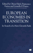 European Economies in Transition: In Search of a New Growth Path in Search of a New Growth Path