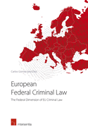 European Federal Criminal Law: The Federal Dimension of Eu Criminal Law