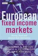 European Fixed Income Markets: Money, Bond, and Interest Rate Derivatives