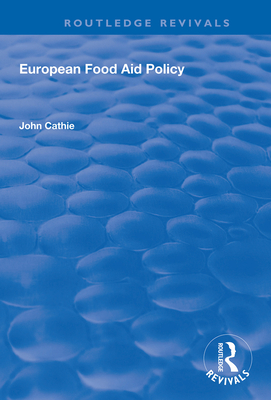 European Food Aid Policy - Cathie, John