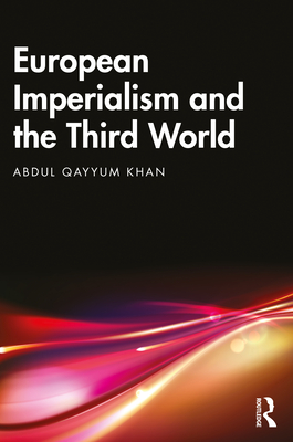 European Imperialism and the Third World - Qayyum Khan, Abdul
