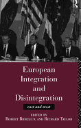 European Integration and Disintegration: East and West