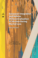 European Integration and Reform of Decentralization in Ukraine during Martial Law: Political Accents