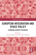 European Integration and Space Policy: A Growing Security Discourse