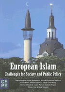 European Islam: Challenges for Public Policy and Society - Amghar, Samir (Editor), and Boubekeur, Amel, Professor (Editor), and Emerson, Michael (Editor)