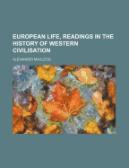 European Life, Readings in the History of Western Civilisation - MacLeod, Alexander