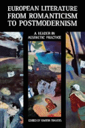 European Literature from Romanticism to Postmodernism: A Reader in Aesthetic Practice