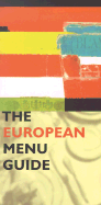 European Menu Guide - Evans, Sarah Jane (Editor), and Rowley, Gil (Editor), and Various