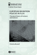 European Migration Policies in Flux: Changing Patterns of Inclusion and Exclusion - Boswell, Christina
