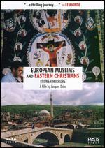 European Muslims and Eastern Christians: The Broken Mirrors
