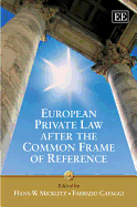 European Private Law after the Common Frame of Reference - Micklitz, Hans-W. (Editor), and Cafaggi, Fabrizio (Editor)