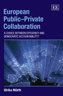 European Public-Private Collaboration: A Choice Between Efficiency and Democratic Accountability?