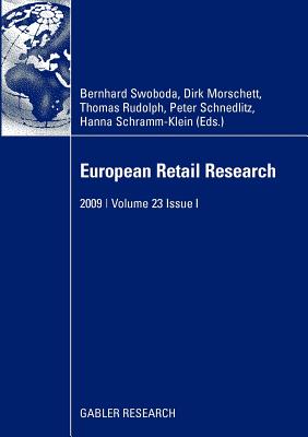 European Retail Research: 2009 Volume 23 Issue I - Swoboda, Bernhard (Editor), and Morschett, Dirk (Editor), and Rudolph, Thomas (Editor)