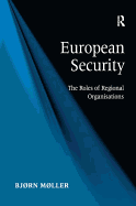 European Security: The Roles of Regional Organisations