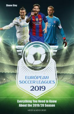 European Soccer Leagues 2019: Everything You Need to Know about the 2019/20 Season - Stay, Shane