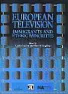 European Television: Immigrants and Ethnic Minorities - Lutton