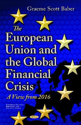 European Union & the Global Financial Crisis: A View from 2016 - Baber, Graeme