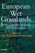 European Wet Grasslands: Biodiversity, Management and Restoration
