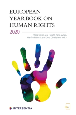 European Yearbook on Human Rights 2020 - Czech, Philip (Editor), and Heschl, Lisa (Editor), and Lukas, Karin (Editor)