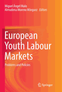 European Youth Labour Markets: Problems and Policies