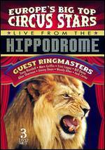 Europe's Big Top Circus Stars Live from Hippodrome!