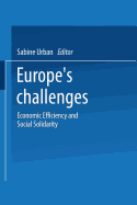 Europe's Challenges: Economic Efficiency and Social Solidarity