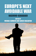 Europe's Next Avoidable War: Nagorno-Karabakh